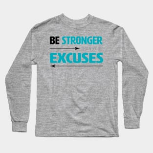 Be Stronger Long Sleeve T-Shirt